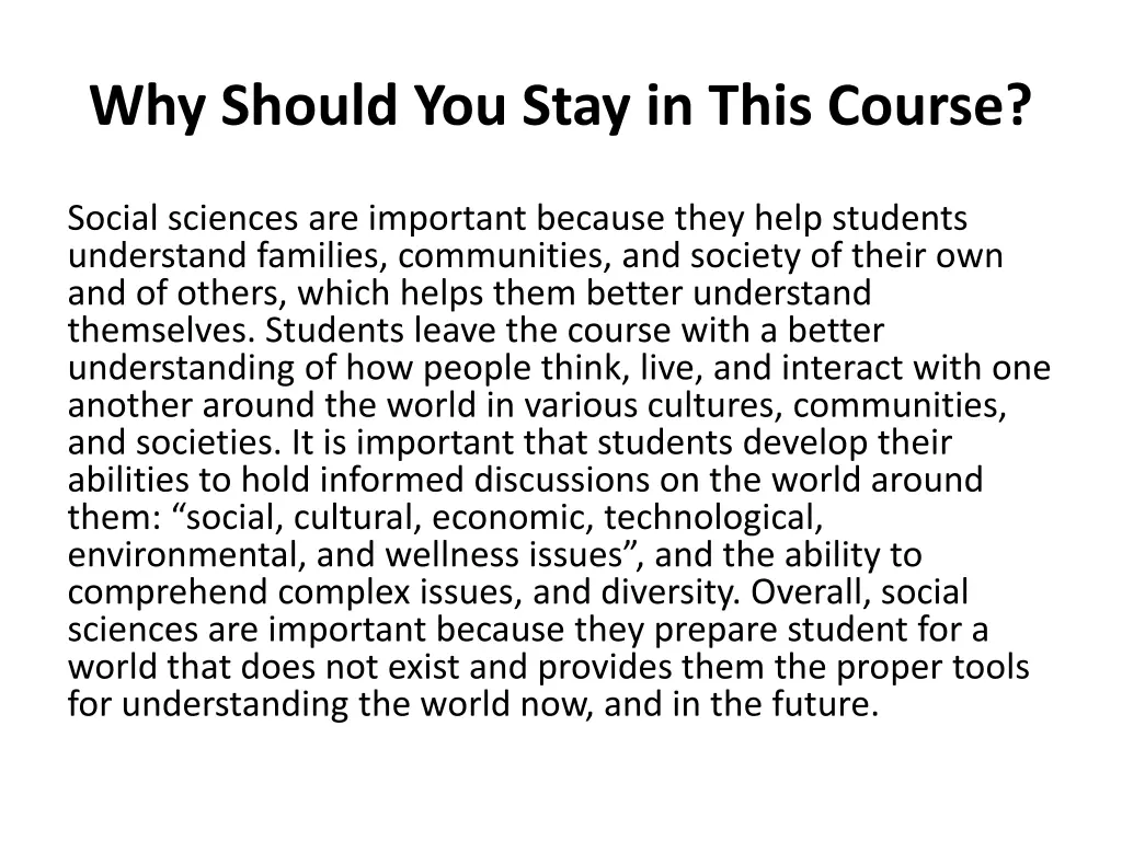 why should you stay in this course