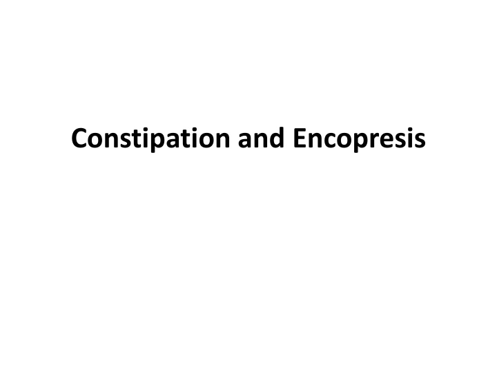 constipation and encopresis