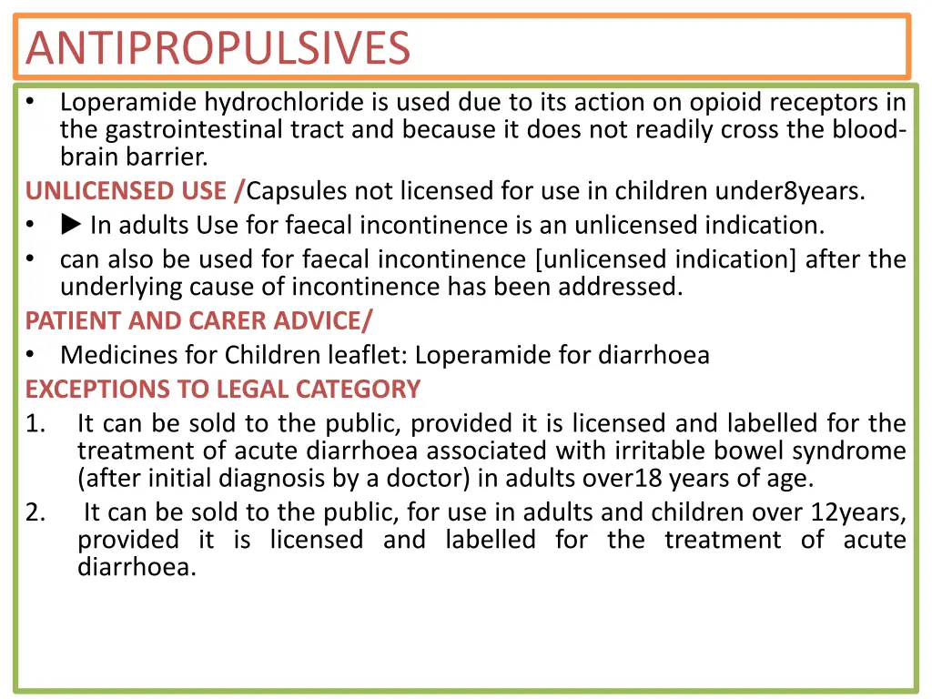 antipropulsives loperamide hydrochloride is used