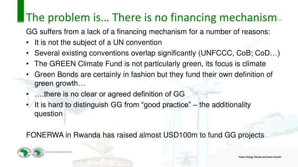 the problem is there is no financing mechanism
