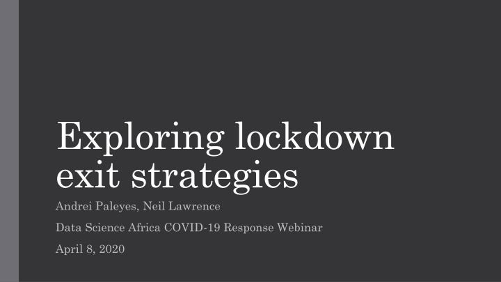 exploring lockdown exit strategies andrei paleyes