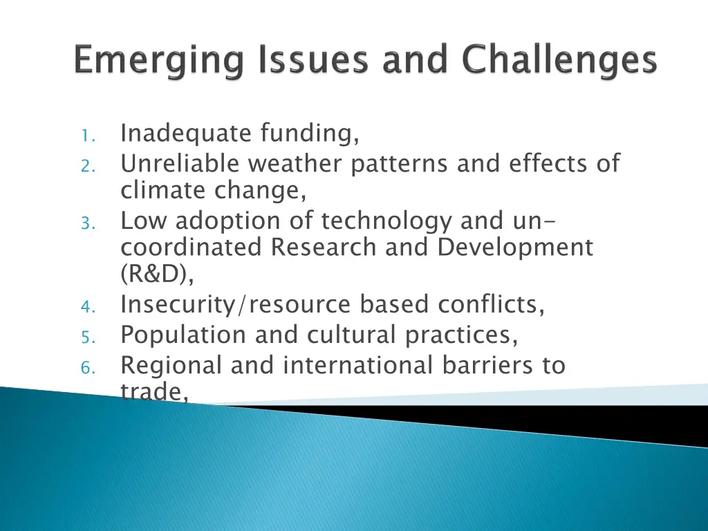 inadequate funding unreliable weather patterns