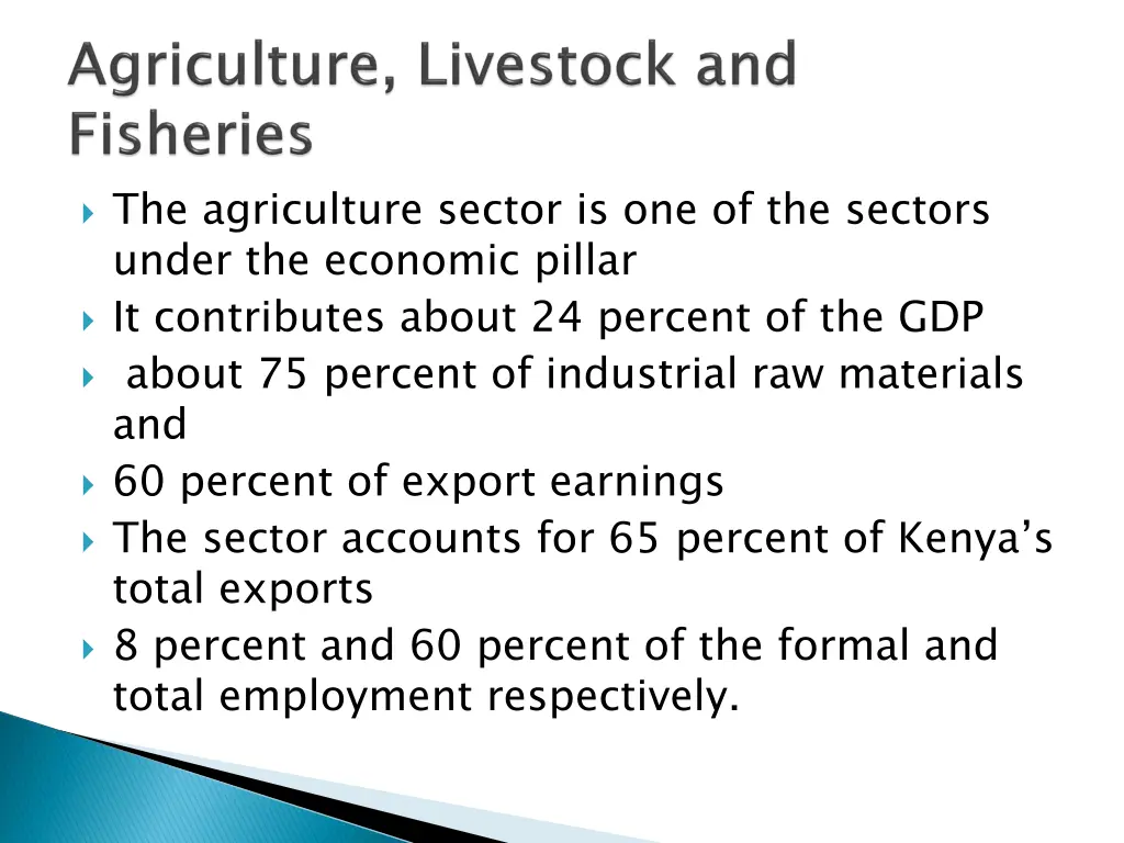 the agriculture sector is one of the sectors