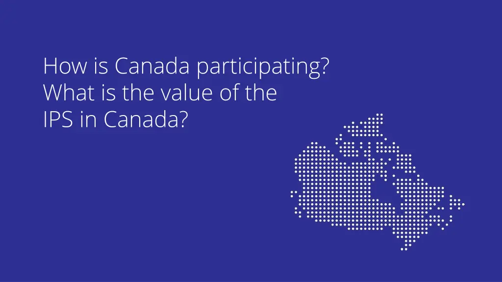 how is canada participating what is the value