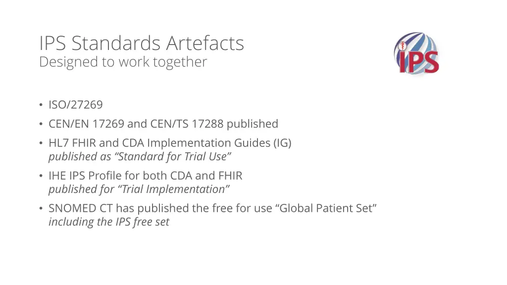 ips standards artefacts designed to work together