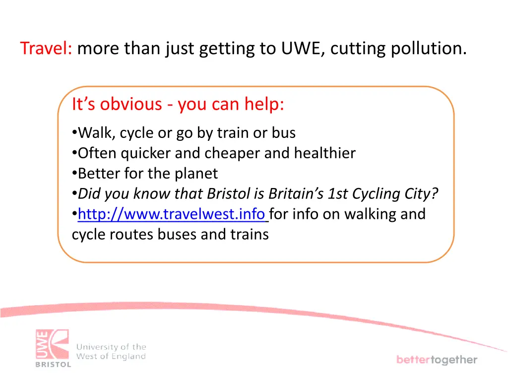 travel more than just getting to uwe cutting