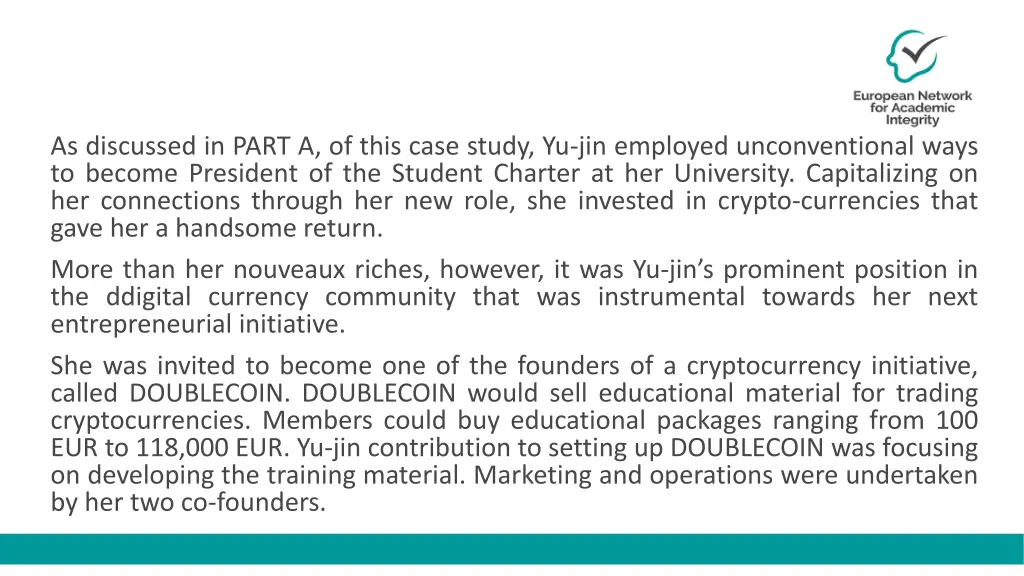 as discussed in part a of this case study