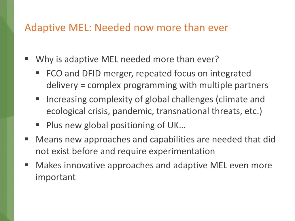 adaptive mel needed now more than ever