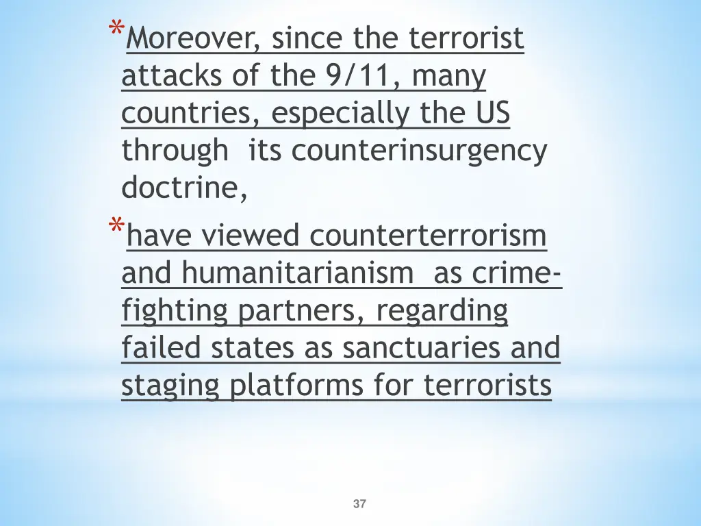 moreover since the terrorist attacks