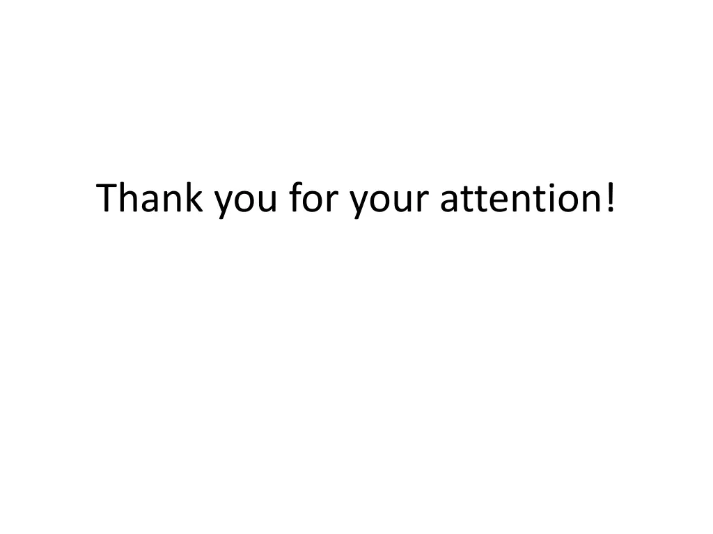 thank you for your attention