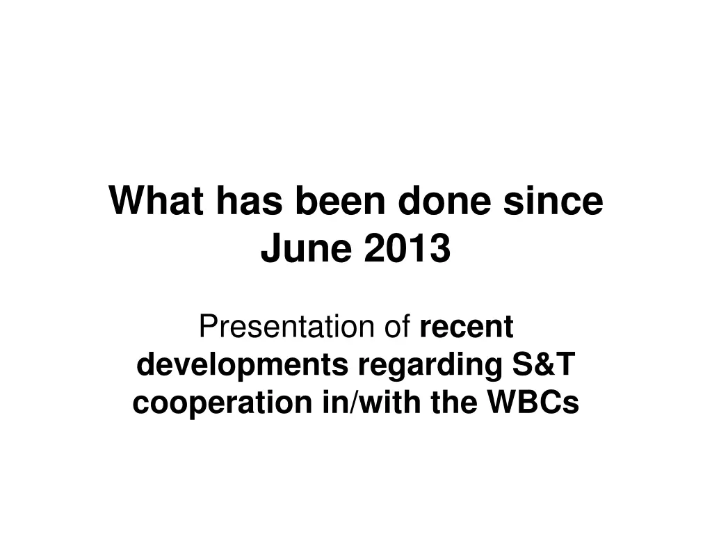 what has been done since june 2013