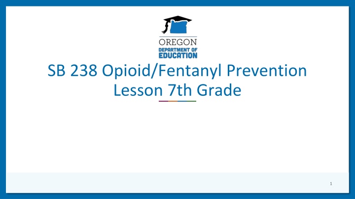 sb 238 opioid fentanyl prevention lesson 7th grade