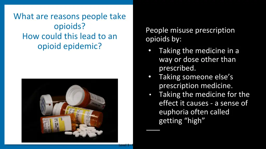 what are reasons people take opioids how could