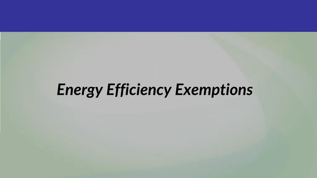 energy efficiency exemptions