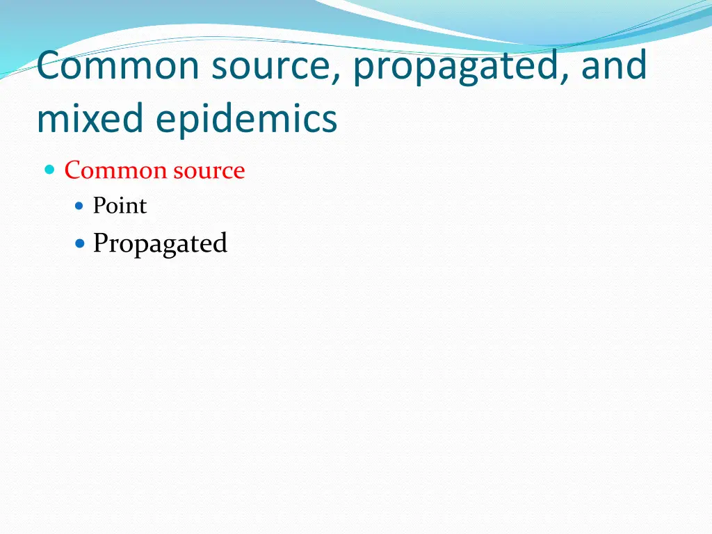 common source propagated and mixed epidemics