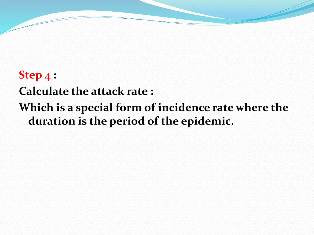 step 4 calculate the attack rate which