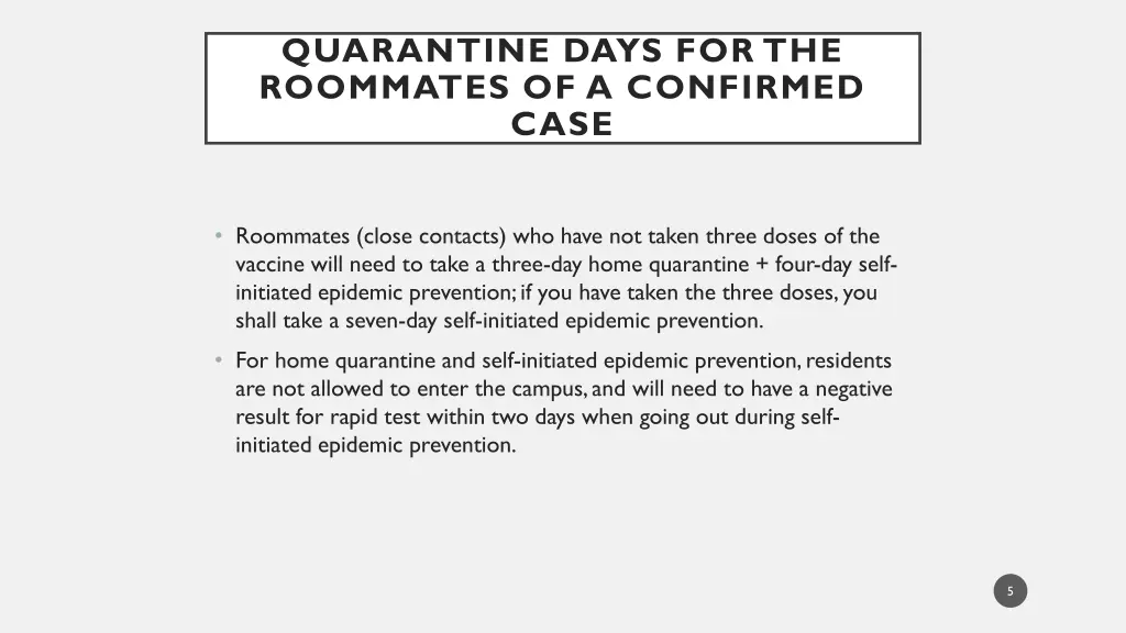 quarantine days for the roommates of a confirmed