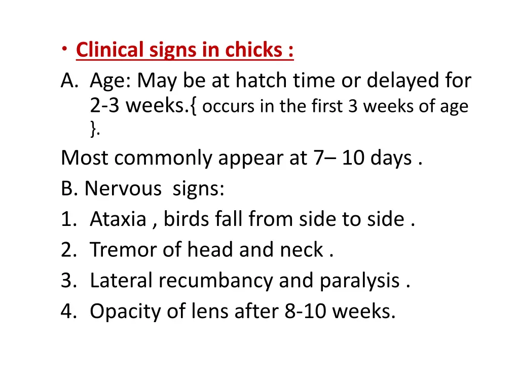 clinical signs in chicks a age may be at hatch