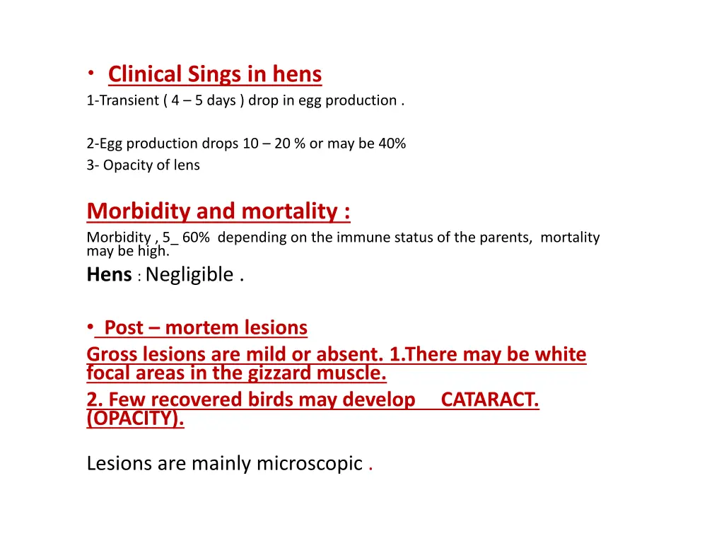 clinical sings in hens 1 transient 4 5 days drop
