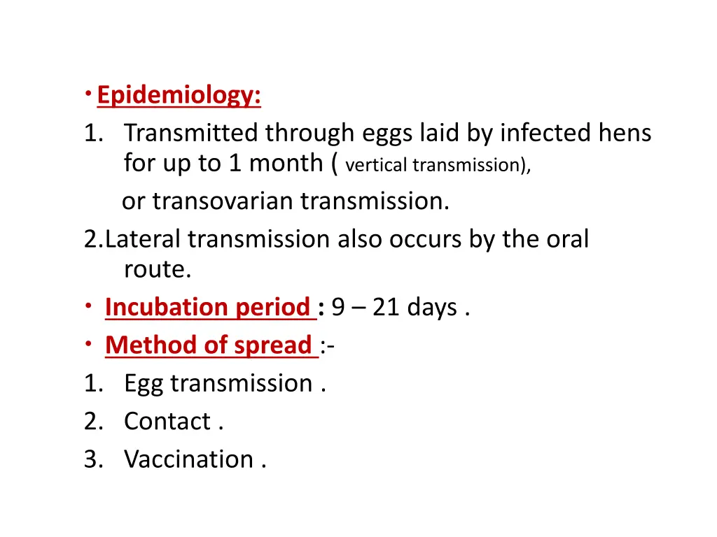 epidemiology 1 transmitted through eggs laid