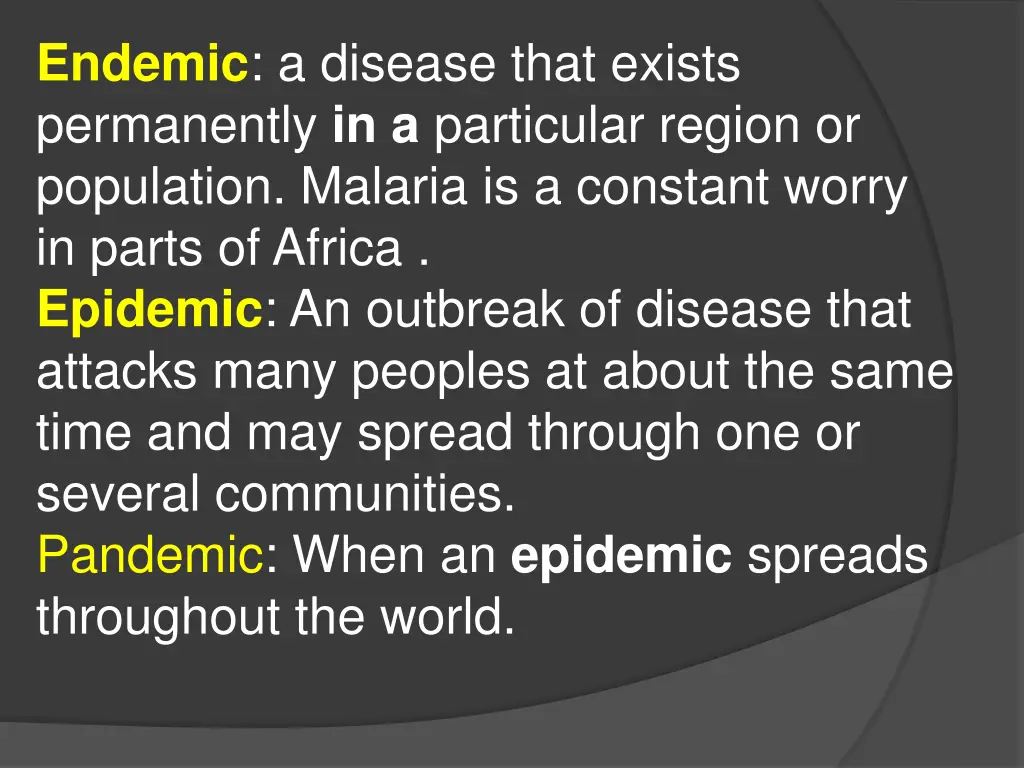 endemic a disease that exists permanently