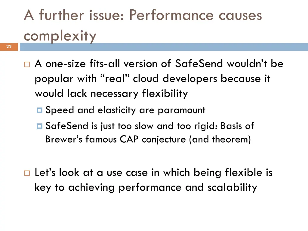 a further issue performance causes complexity