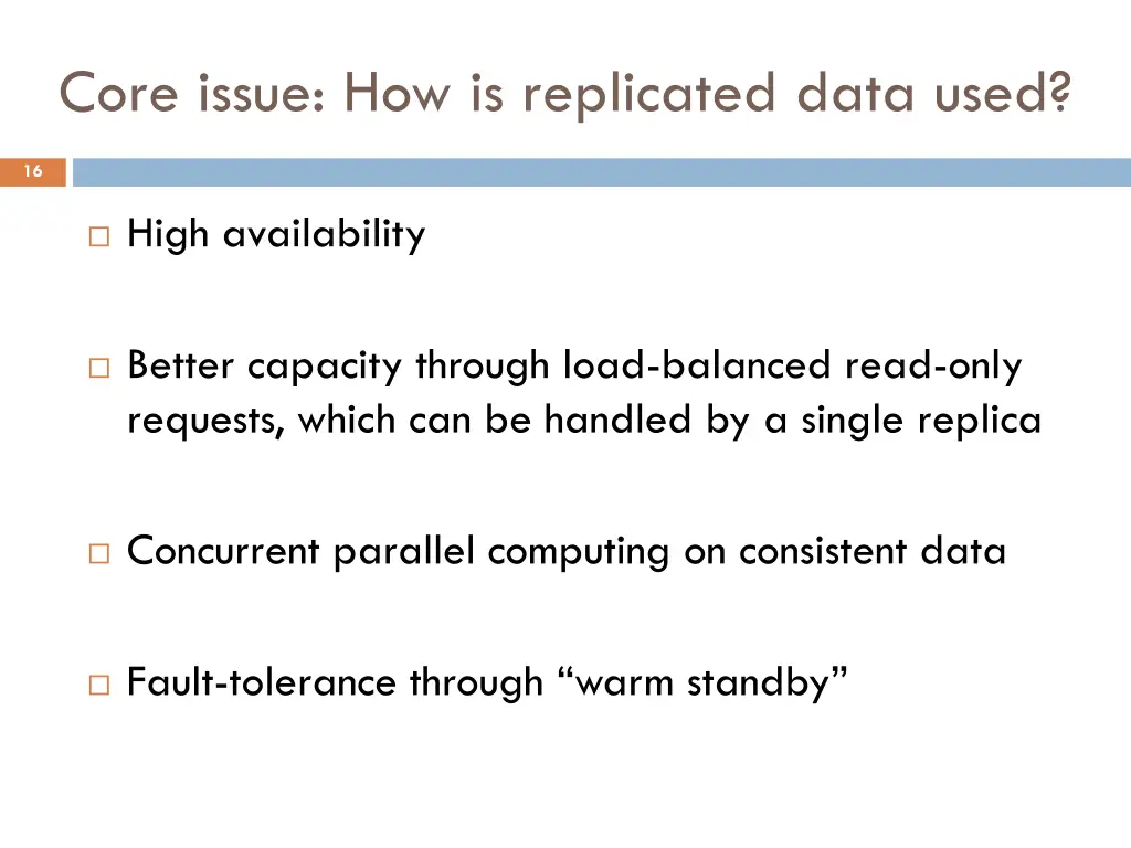 core issue how is replicated data used