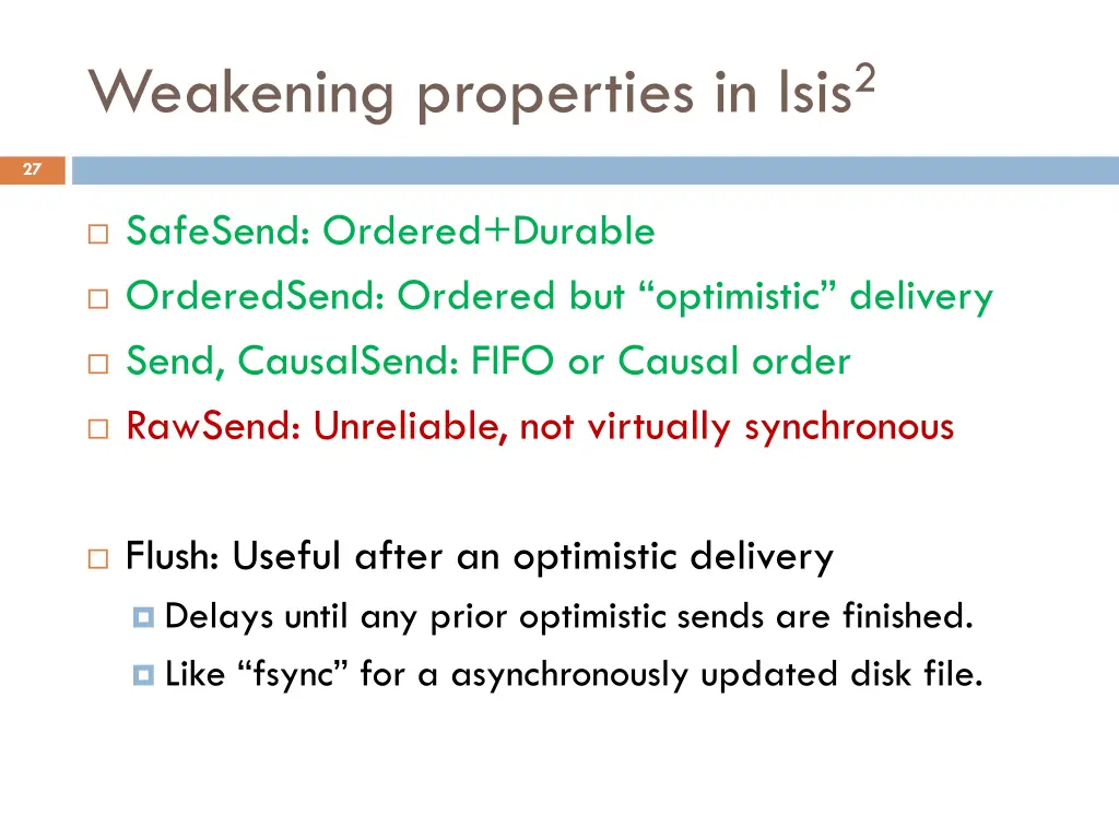 weakening properties in isis 2