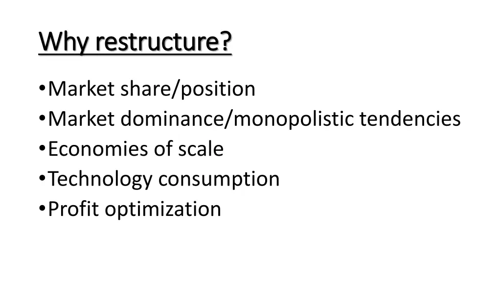 why restructure why restructure