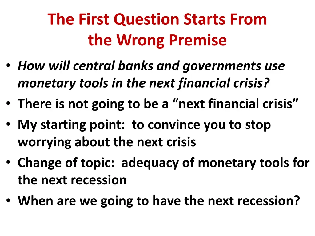 the first question starts from the wrong premise