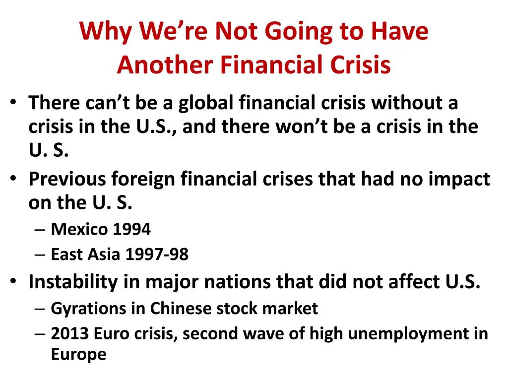 why we re not going to have another financial
