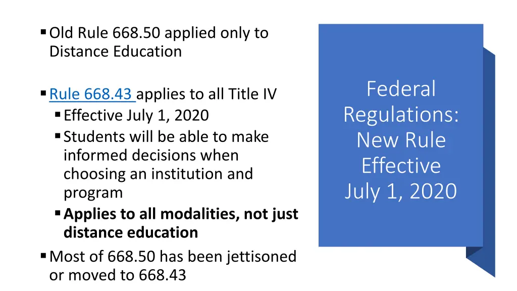 old rule 668 50 applied only to distance education