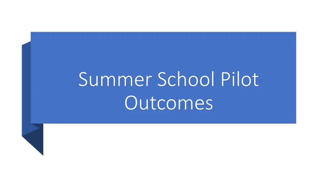 summer school pilot outcomes
