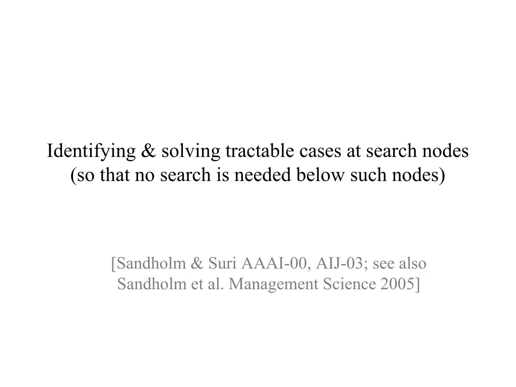 identifying solving tractable cases at search
