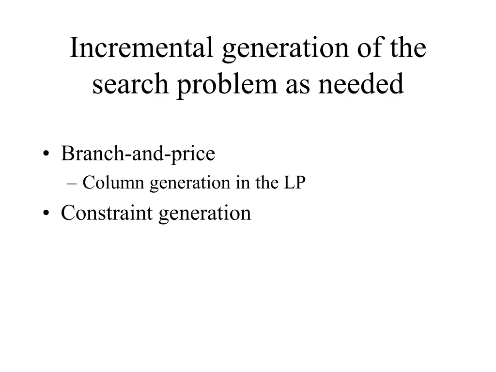 incremental generation of the search problem