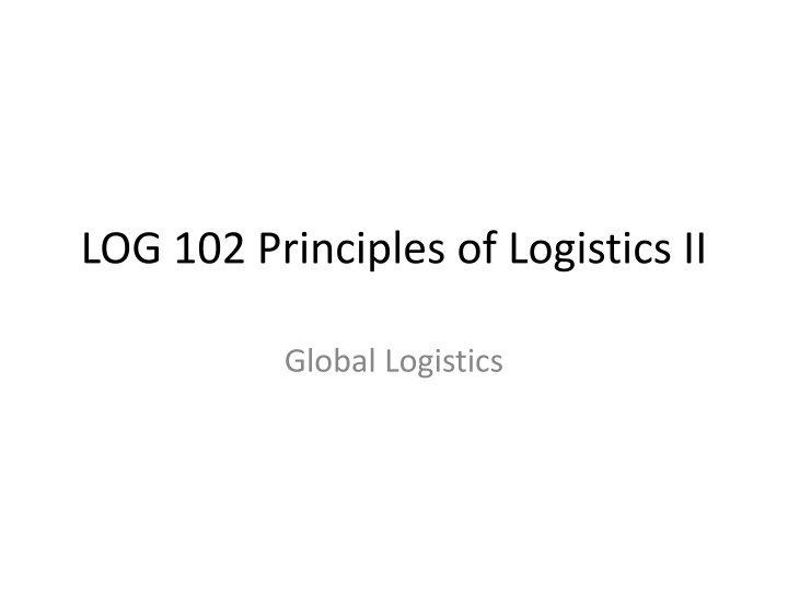 log 102 principles of logistics ii