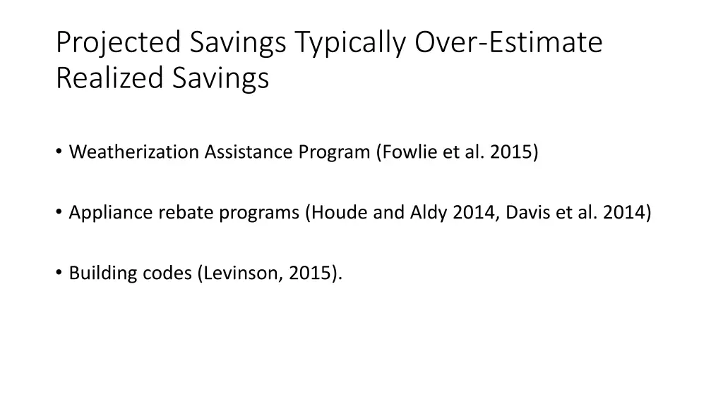 projected savings typically over estimate