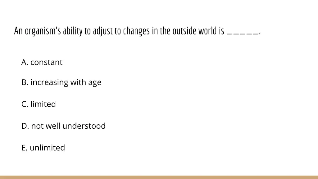an organism s ability to adjust to changes