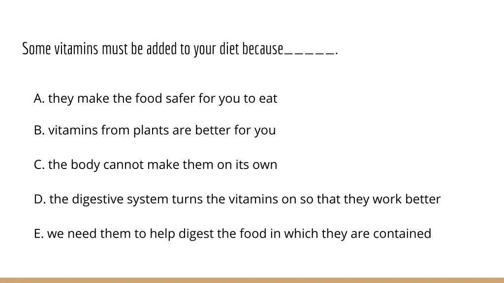 some vitamins must be added to your diet because