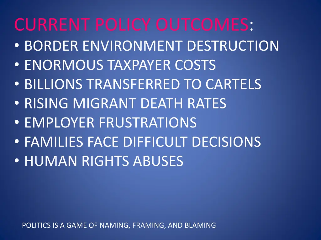 current policy outcomes border environment