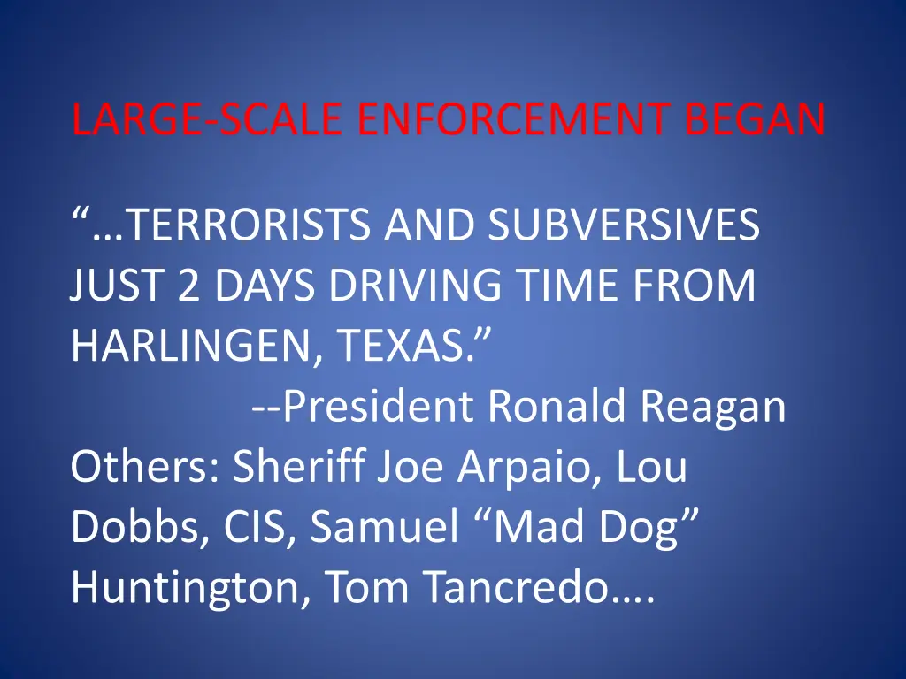large scale enforcement began
