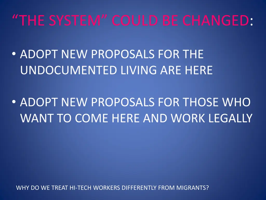 the system could be changed