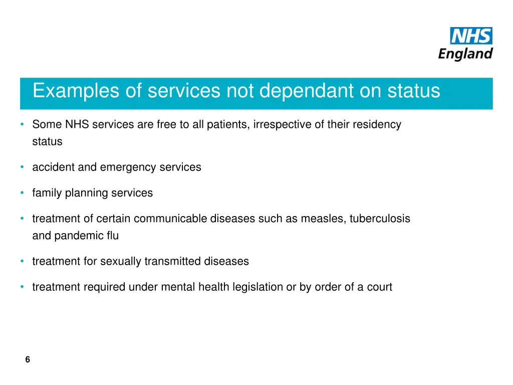 examples of services not dependant on status