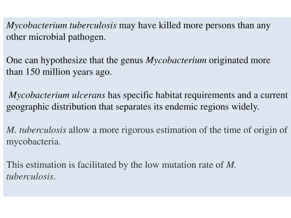 mycobacterium tuberculosis may have killed more