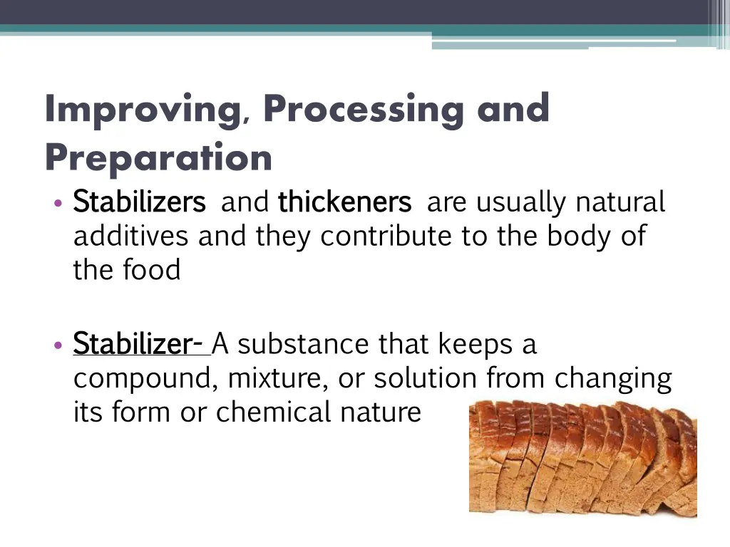 improving processing and preparation stabilizers