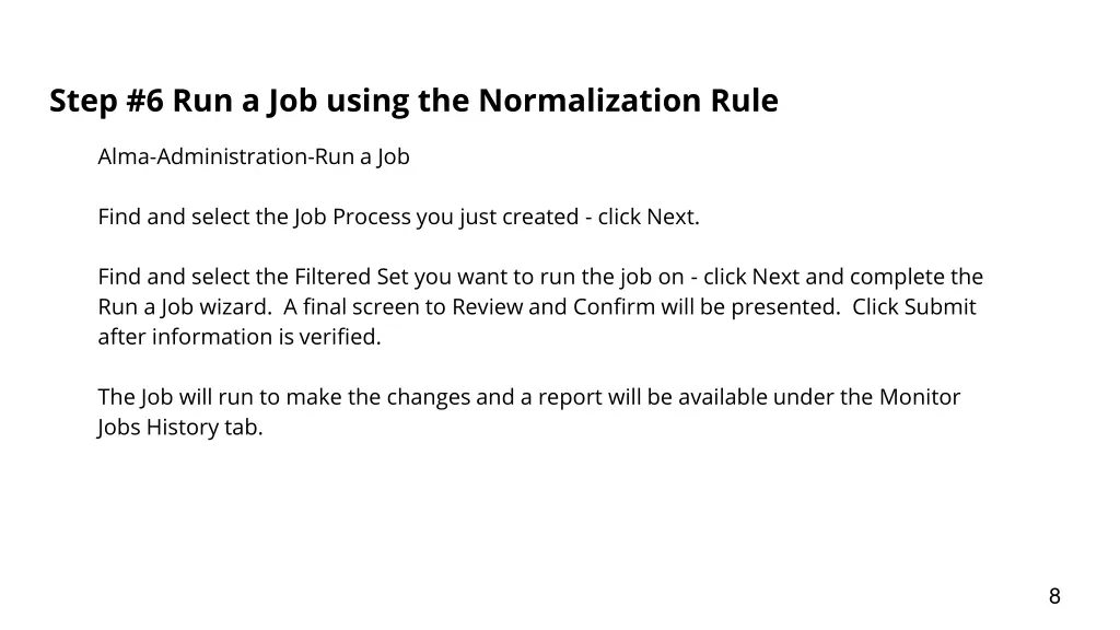 step 6 run a job using the normalization rule