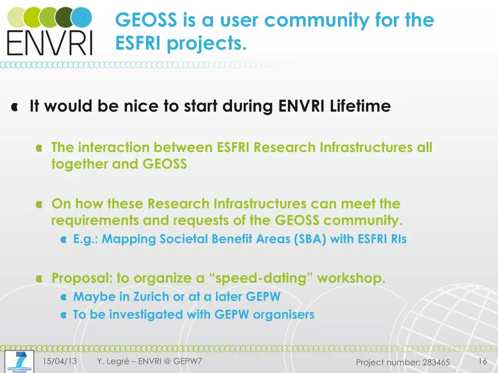 geoss is a user community for the esfri projects