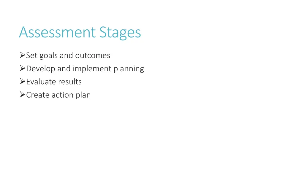 assessment stages