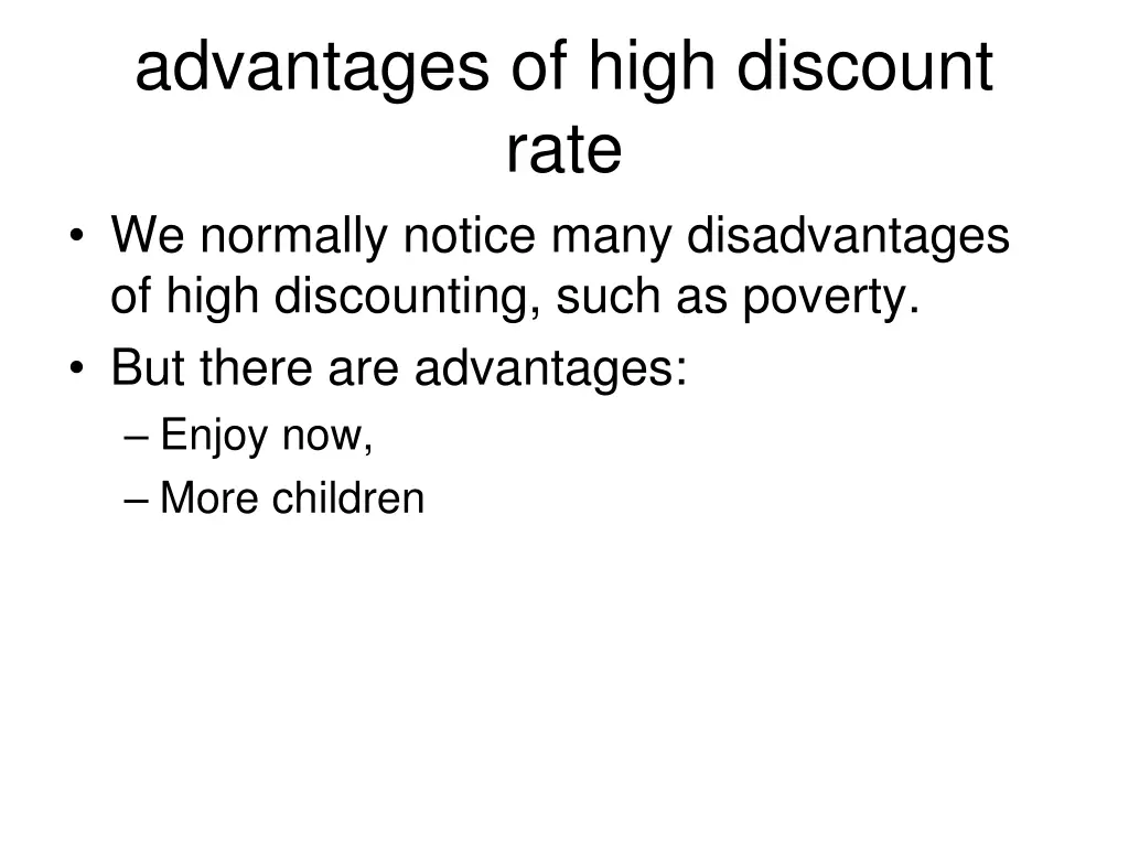 advantages of high discount rate we normally