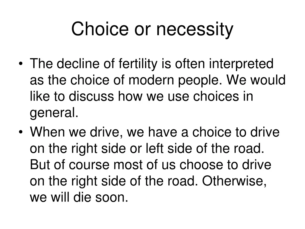 choice or necessity